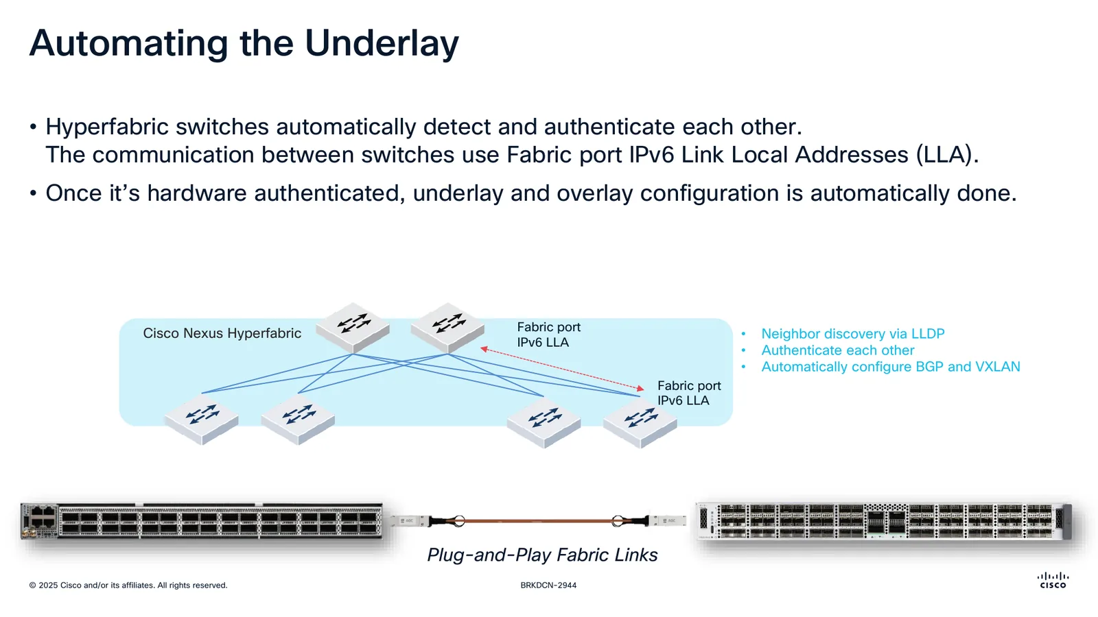Lámina de automatización de la underlay: descubrimiento por LLDP, direcciones IPv6 link-local en los puertos de fabric, autenticación mutua y configuración automática de BGP y VXLAN